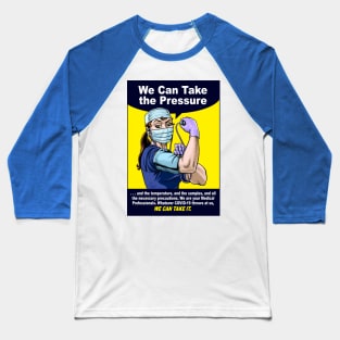 We Can Take the Pressure (COVID-19) Baseball T-Shirt